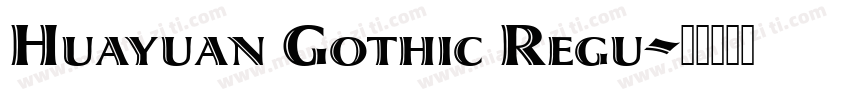 Huayuan Gothic Regu字体转换